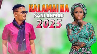 Sani Ahmad Latest Hausa Song Kalamaina Original Music Video 2025