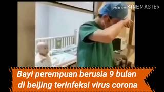 Kasihan... Bayi berusia 9 bulan di beijing terinveksi virus corona.