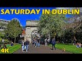 Saturday in Dublin 4K Walking Tour Ireland 2024