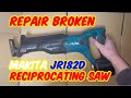 Repair / Makita JR182D broken reciprocating saw