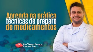 Preparo de medicação na prática.