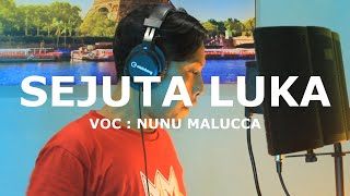 SEJUTA LUKA (COVER ) NUNU MALUCCA