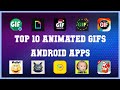 Top 10 Animated GIFs Android App | Review