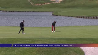 Yvelines | LE GOLF SE PRATIQUE AUSSI AVEC DES GESTES BARRIÈRES