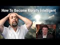 How to Become Morally Intelligent