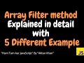 Javascript Tutorial : Array filter method explained in detail with example