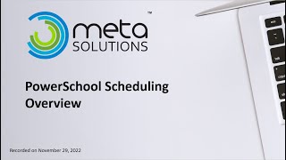 2022 PowerSchool Scheduling Overview