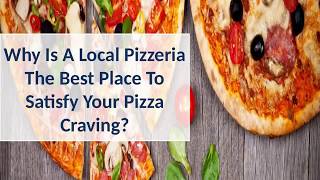 DOUGLASS PIZZA - Why Is A Local Pizzeria The Best Place To Satisfy Your Pizza Craving