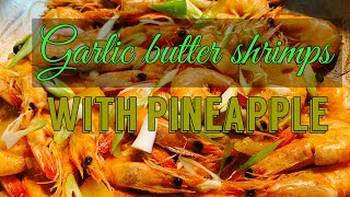 How to cook Garlic Butter Shrimps with PINEAPPLE