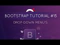 Bootstrap Tutorial #15 - Drop-down Menu's