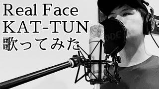 (7) Real Face / KAT-TUN【歌ってみた】