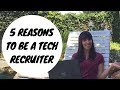 5 Reasons to become a Tech Recruiter in 2018