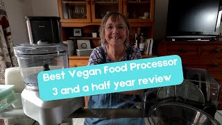 Best Vegan Food Processor - 3 and a half year review