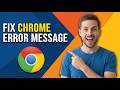 How To Fix Chrome Error Message (Quick And Easy Guide)