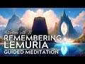 Remembering Lemuria | Guided Meditation