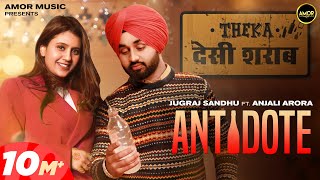 Antidote - Jugraj Sandhu | Shivjot | Anjali Arora | The Boss | Latest Punjabi songs