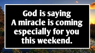 ❣️🤫 God's Message Today 🙏🙏 God: A Miracle Is Coming Especially..| god says | prophetic word #loa