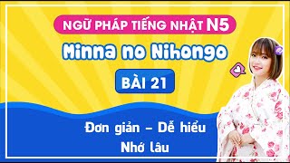 Tiếng Nhật Cô Lam - Ngữ Pháp bài 21 - giáo trình Minano Nihongo