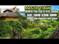 Masjid Tiban Gunung Kidul Tiba Tiba Muncul Di Atas Gunung Saat Adzan Subuh