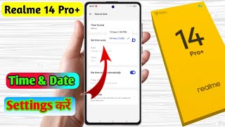 how to set date and time in realme 14 pro plus | realme 14 pro plus me date and time set kaise kare