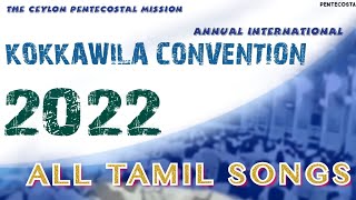 Annual International Convention  2022 || All Tamil Songs | Cpm Convention 2022