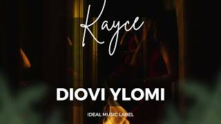 Kayce - Diovi Ylomi (Audio Officiel)