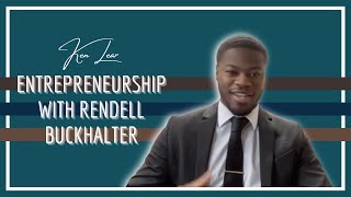 Entrepreneurship with Rendell Buckhalter