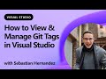 How to View & Manage Git Tags in Visual Studio
