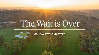The Wait is Over | It's Monday at the Masters