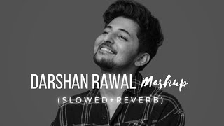 Darshan rawal mashup {slowed and reverb} || darshan rawal slowed and reverb | •MUSICAL MDS