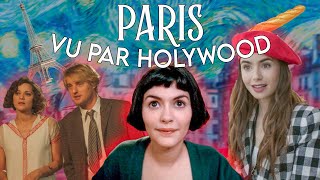 LA ROMANTISATION DE PARIS PAR HOLYWOOD