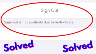 Fix sign out is not available due to restrictions ios | Sign Out greyed out