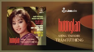 Hương Lan - Selection 2 | Những Tình Khúc Trầm Tử Thiêng | Nhạc Vàng Thời Chiến