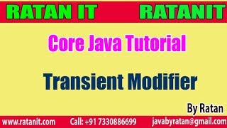 Core Java Tutorial || Modifiers in java || Transient Modifier || By Ratan sir