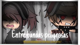 ↷🔪‧  ࣪.Entre bandas peligrosas🔪‧ .↶|| (1/5)|| Gacha life|| ✿ılMn Gsenbogaıl✿ ||