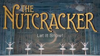 The Nutcracker: Let it Snow | The National Ballet of Canada