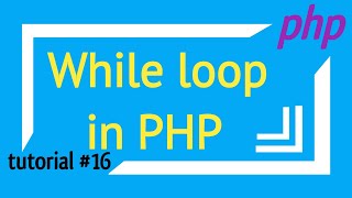 while loop in php | PHP tutorial # 16