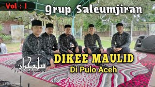 Dikee Maulid Tahun 2023 - Grup Saleumjiran