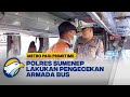 Jelang Mudik Lebaran, Polres Sumenep Lakukan Pengecekan Kesiapan Armada Bus