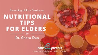 Nutrition Tips for Elders | Dt. Charu Dua (Max Healthcare) | Healthy Eating Tips