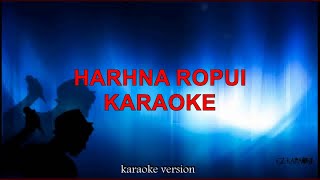 Harhna Ropui KARAOKE + LYRIC