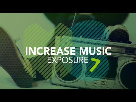 7 Tips on How to Increase your Music's Exposure: Music Biz 101 7 Tips on How to Increase your Music's Exposure: Music Biz 101