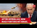 Iraq Bombards Israel; Arab Fighters Hammer Israeli Areas After Killing 2 IDF Soldiers