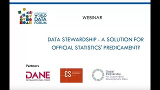 UNWDF Webinar: Data Stewardship - A Solution for Official Statistics' Predicament