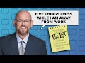 The List: 5 things I miss while I am away from work, according to Paul Konrad