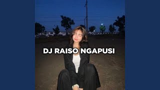 DJ Raiso Ngapusi - Nggeh Pun Kersane Duh Kangmas