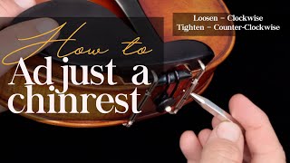 How to Adjust a Chinrest for Violin or Viola