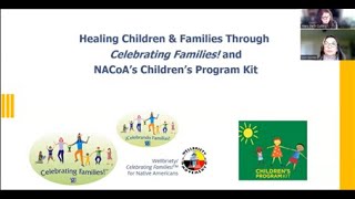 Healing Children \u0026 Families Through Celebrating Families! and NACoA's Children's Program Kit