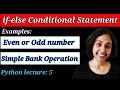 Python Lect 5: Conditional Statements Part 1: if-else statements and problem solving