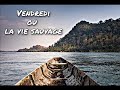 vendredi ou la vie sauvage chapitre 7